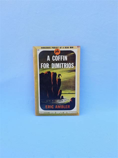 A Coffin For Dimitrios By Eric Ambler Pocket Book Edition 1945