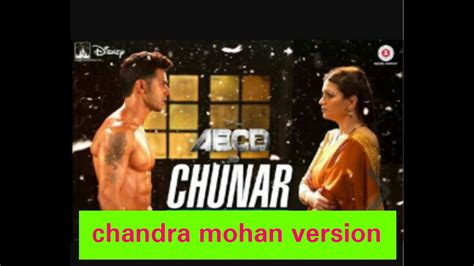 Chunar Full Song ABCD 2 Cover Chandra Mohan Mishra YouTube