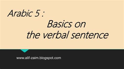 Arabic 5 Basics On The Verbal Sentence Ppt