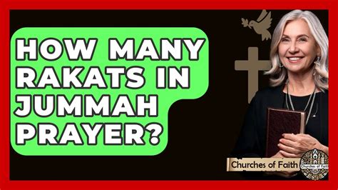 How Many Rakats In Jummah Prayer Churches Of Faith Youtube