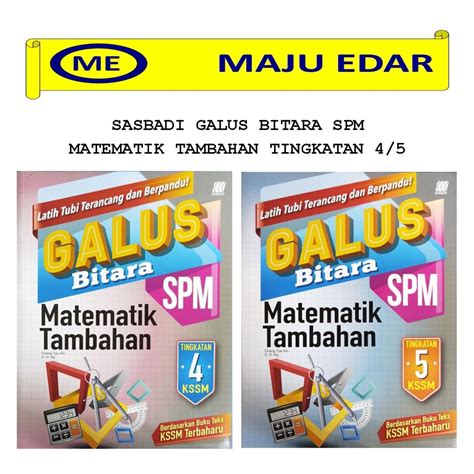 SASBADI GALUS BITARA SPM MATEMATIK TAMBAHAN TINGKATAN 4 5 KSSM Shopee