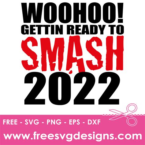 Woohoo Gettin Ready To Smash 2022 Svg