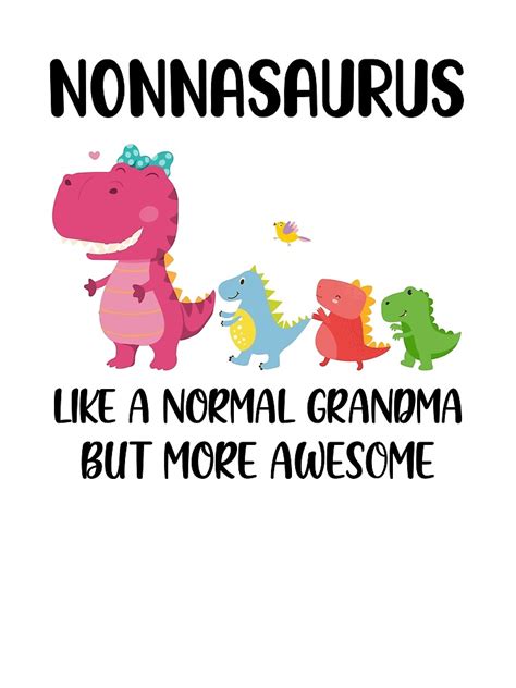 Póster Nonnasaurus como una abuela normal pero más impresionante Nonna