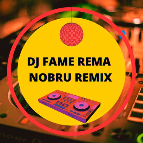 Dj Fame Rema Nobru Viral Apps On Google Play