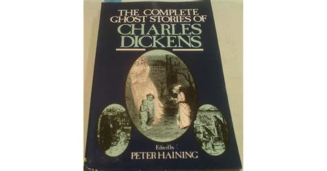 The Complete Ghost Stories Of Charles Dickens By Charles Dickens