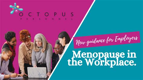 Menopause In The Workplace Spotlight For Employers Octopus Personnel