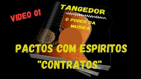 TANGEDOR E O PODER DA MUSICA PACTOS ESPIRITOS CONTRATOS YouTube