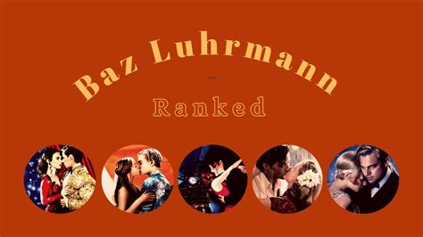 Baz Luhrmanns Films RANKED YouTube