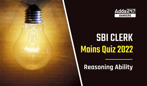 Reasoning Ability Quiz For Sbi Clerk Mains 2022 13th December