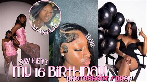 MY SWEET 16TH BIRTHDAY PHOTOSHOOT PREP Hair Makeup Grwm Behind The