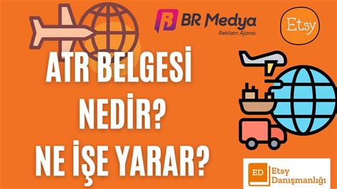 ATR Belgesi Nedir Ne işe Yarar Gümrük Belgeleri YouTube