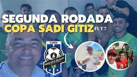 Segunda Rodada Copa SadiGitz De Fut 7 Nossa Senhora Do Socorro