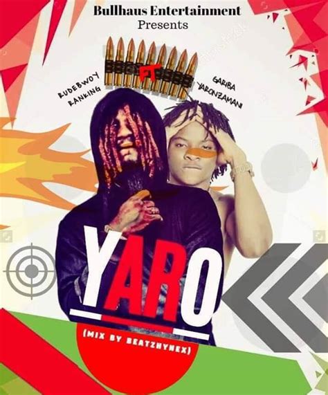 Download MP3 : Rudebwoy Ranking – Yaro Ft Gariba Yaronzamani (Mix By Beatz Hynex) | GhanaSongs ...