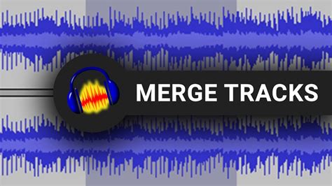 5 Simple Ways To Merge Tracks Into One Track In Audacity Youtube