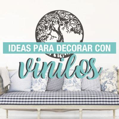 Mil Millones Patrocinar Por Adelantado Ideas Para Decorar Con Vinilos