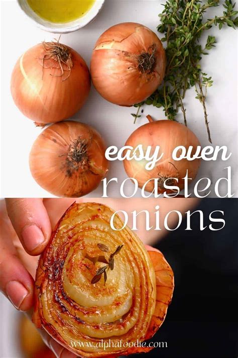 Simple Roasted Onions Halved Whole Quartered Alphafoodie