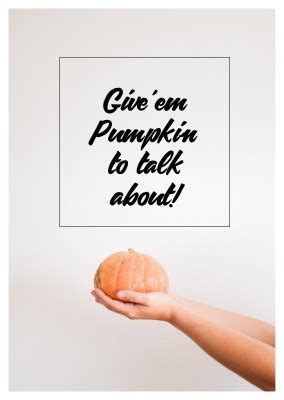 Give em pumpkin to talk about Motivationssprüche Echte