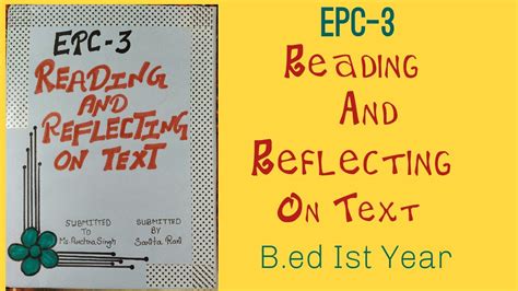 Reading And Reflecting On Text Epc 3 B Ed First Year Ugc Net