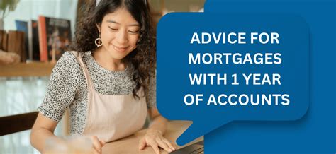 Advice For Mortgages With 1 Year Of Accounts Your Mortgage Expert