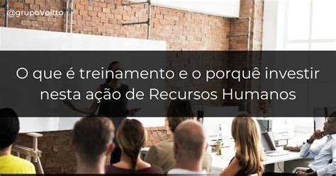 O que é treinamento Conheça os tipos e a sua importância