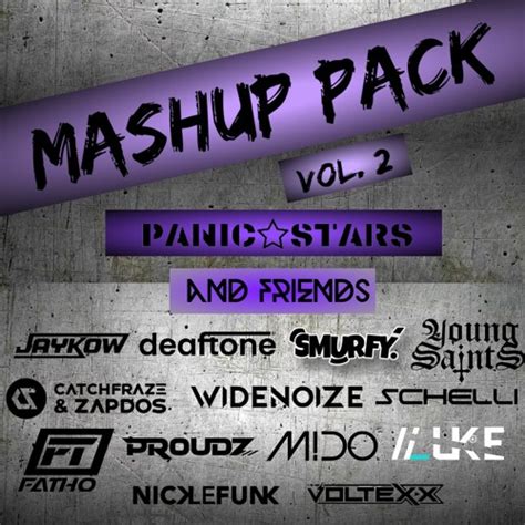 Stream Panic Stars And Friends Mashup Pack Vol 2 31 Tracks 14 Djs