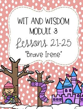 Wit And Wisdom Module 3 Lessons 21 25 Brave Irene Bundle TPT