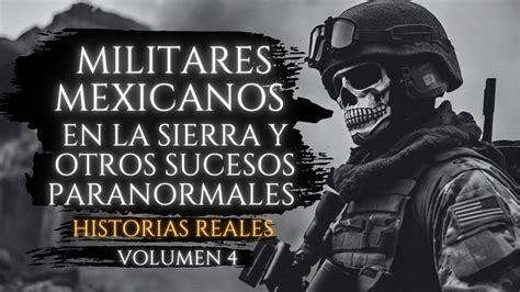 MILITARES 1 HORA De HISTORIAS De TERROR REALES De MILITARES MEXICANOS