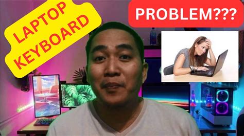 Paano Ayosin Ang Keyboard Problem Ng Laptop Mo Simple Tutorial Tips