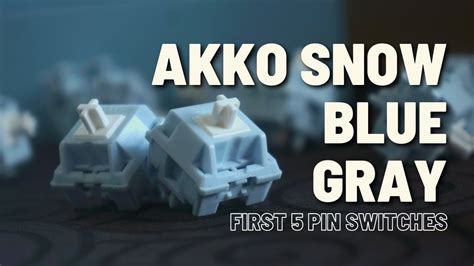 Akko Snow Blue Gray 5 Pin Switch Review And Sound Test YouTube