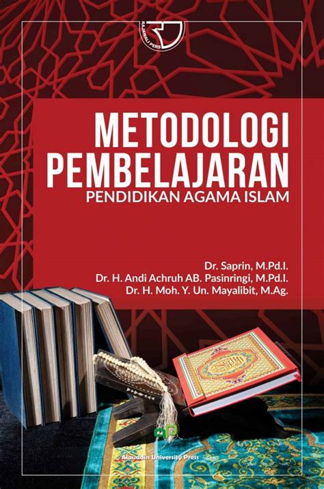 Metodologi Pembelajaran Pendidikan Agama Islam Dr Saprin Mpdi Dr H Andi Achruh Mpdi