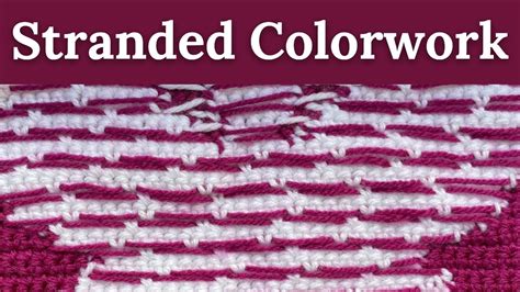 Master Crochet Stranded Colorwork Youtube