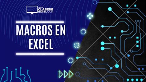 Macros En Excel Qué Son Y Qué Ventajas Tienen