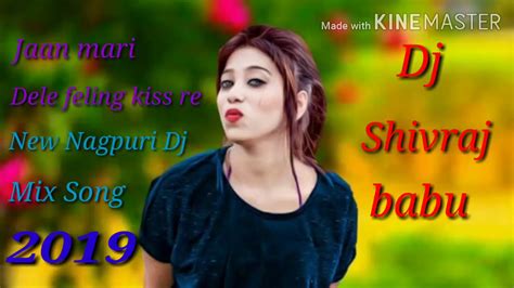 Jaan Mari Dele Feling Kiss Re New Nagpuri Song Tapori Dance Mix Dj