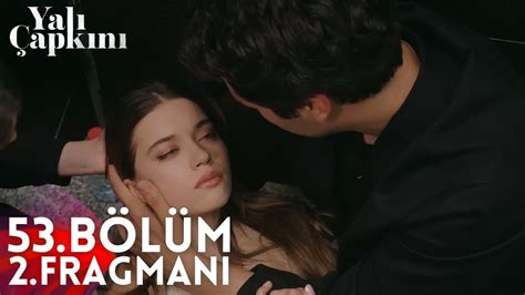 YALI ÇAPKINI 53 BÖLÜM 2 FRAGMANI HER ŞEY SENİN YÜZÜNDEN FERİT