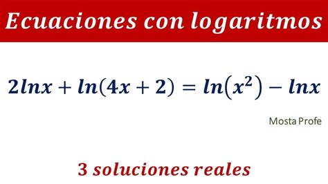 Como Resolver Ecuaciones Con Logaritmos Neperianos Ambos Lados Con