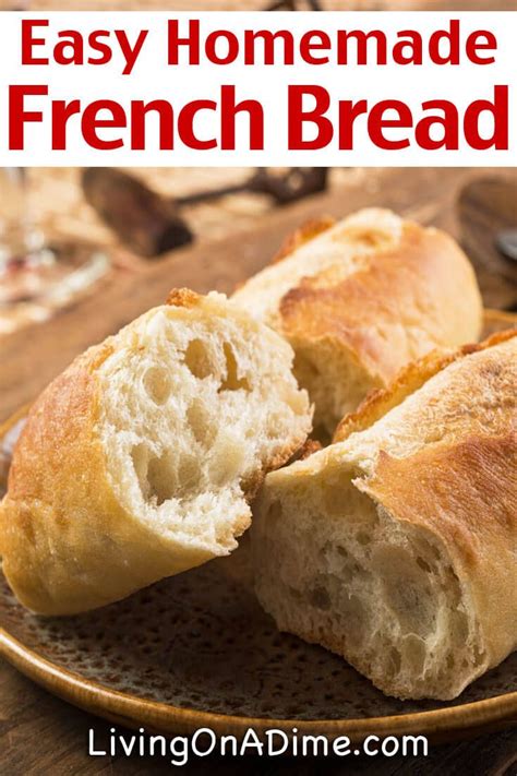 Easy Homemade French Bread Recipe Living On A Dime To Grow Rich