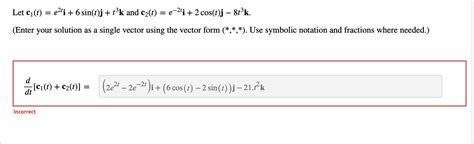 Solved Find The Velocity And Acceleration Vectors And The Chegg