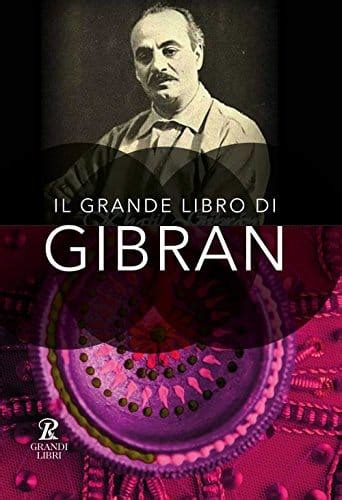 Il Grande Libro Di Gibran Il Profeta Il Giardino Del Profeta Sabbia E