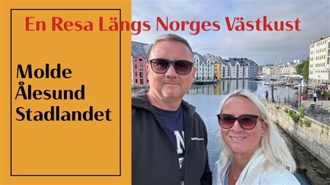 Med Husbil L Ngs Norges V Stkust Vi Bes Ker Molde Lesund Och