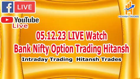 Live Watch Bank Nifty Option Trading Hitansh Youtube