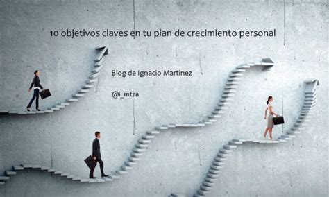 Claves Para El Crecimiento Personal Y Alcanzar Tus Metas