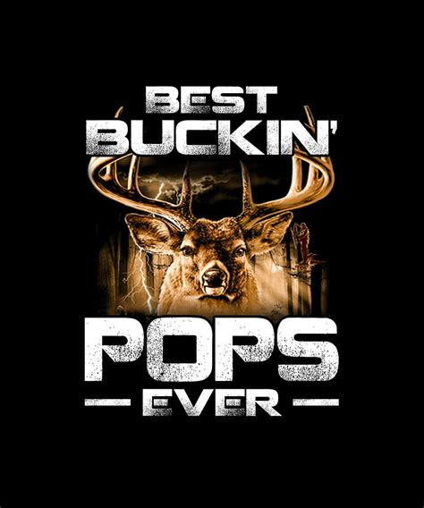 Best Buckin Pops Ever Deer Hunting Bucking Father T Drawing By