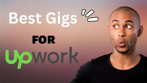 Best Gigs For Upwork How Get Orders Fast Upwork How To Get First