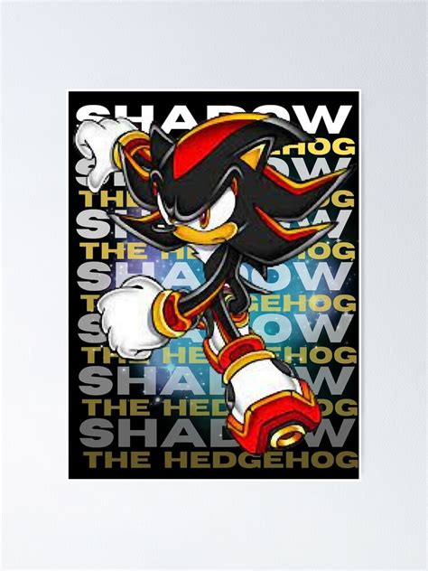 Shadow The Hedgehog Sonic Poster Poster For Sale By Andreanawen