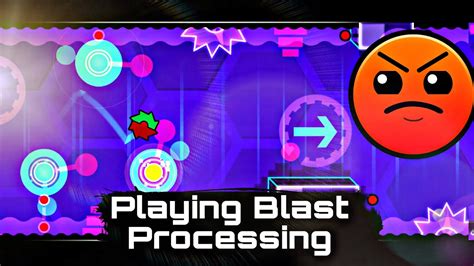 Geometry Dash Playing Blast Processing Youtube