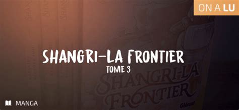 Shangri La Frontier Tome 3 Geeksbygirls