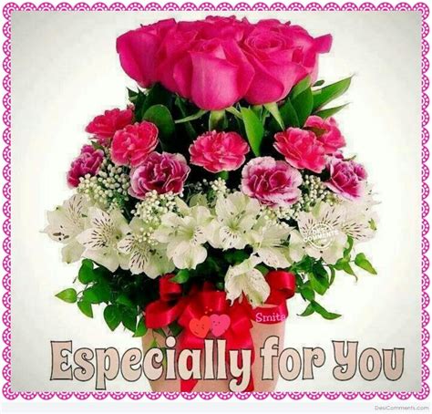 Flowers – Especially For You! - DesiComments.com