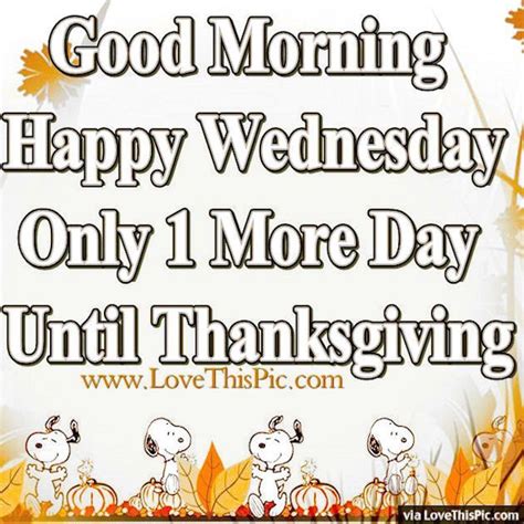 Happy Wednesday Only More Day Until Thanksgiving Pictures Photos