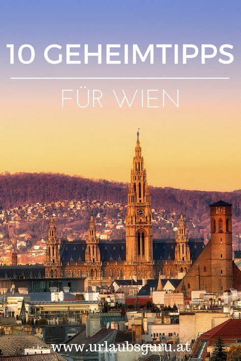 Geheimtipps F R Wien Wien Urlaub Wien Reisen Europa Reisetipps