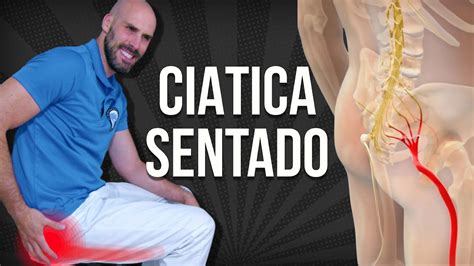 Rutina De Ejercicios Para La Ciatica Sentado Minutos Youtube